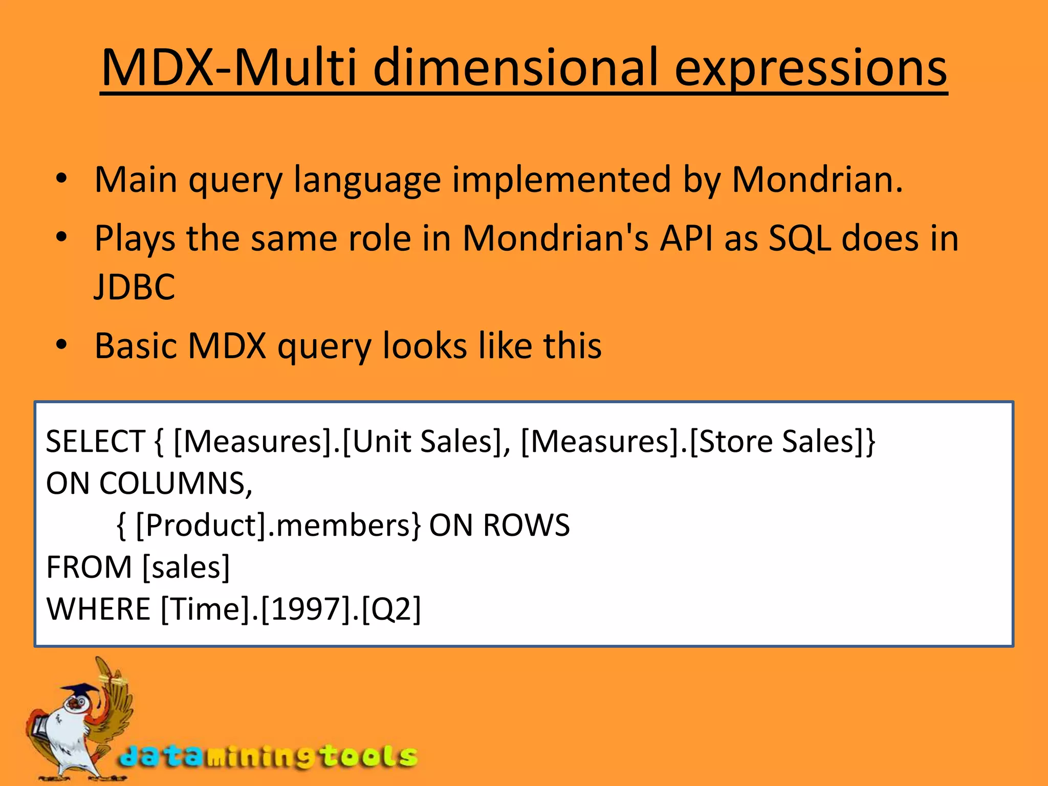 OLAPOLAP front end provides an intuitive point-and-click or drag-and-drop interface that will automatically retrieve and format data based on selection made from the user.Other benefits:Drill down: fast zooming in on certain parts of the data cubeDrill up: aggregating details to a summary level.Slicing: apply conditions to only look at parts of the cube.Dicing: swapping information from rows to columns and  turning  the cube to look at it from different angles.Allows user to quickly analyze data and find exceptions or gain insight in business intelligence. Allows employees through out the enterprise, to answer critical business solutions  and make better decisions.