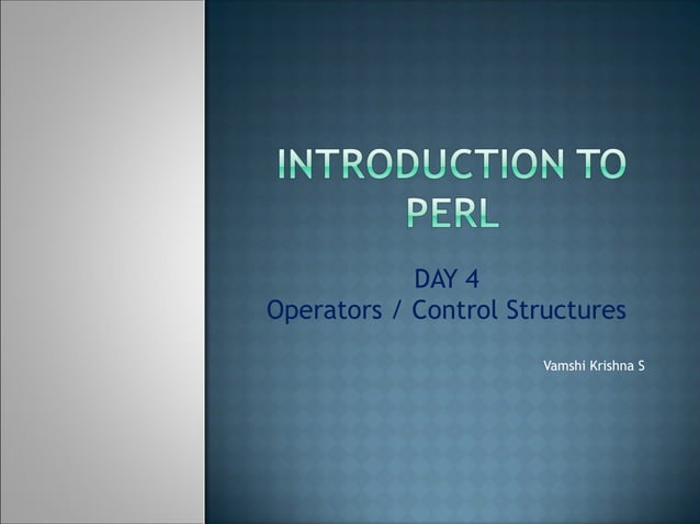 Introduction to perl_operators | PPT | Programming Languages | Computing