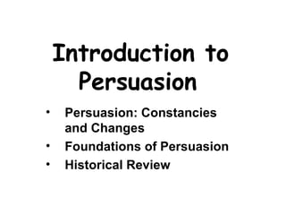 Introduction to Persuasion   ,[object Object],[object Object],[object Object]