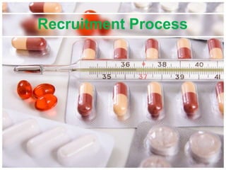 Recruitment Process
 