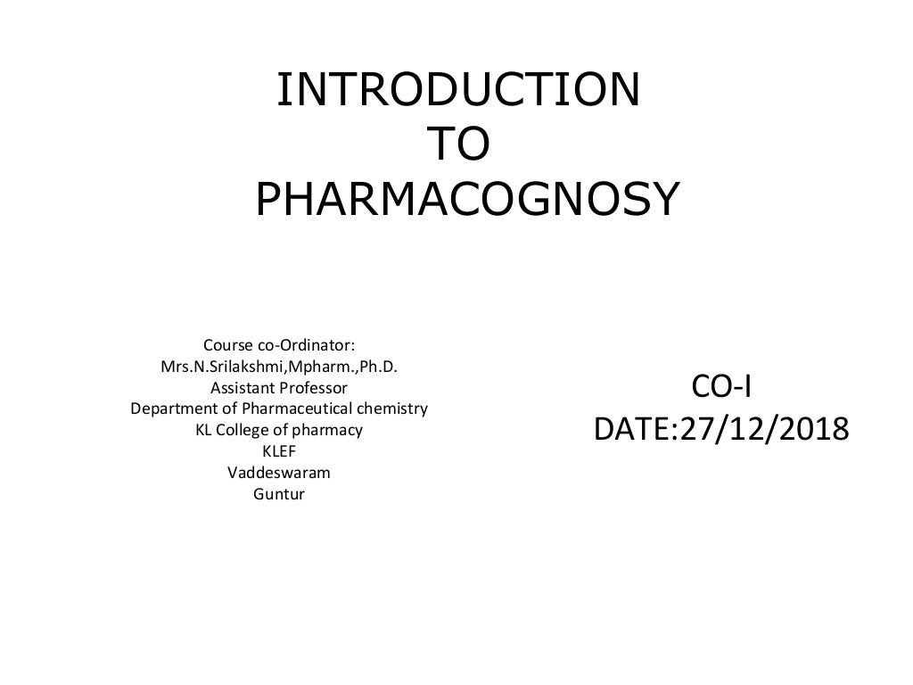 Introduction to pharmacognosy,classification of drugs,quality control…
