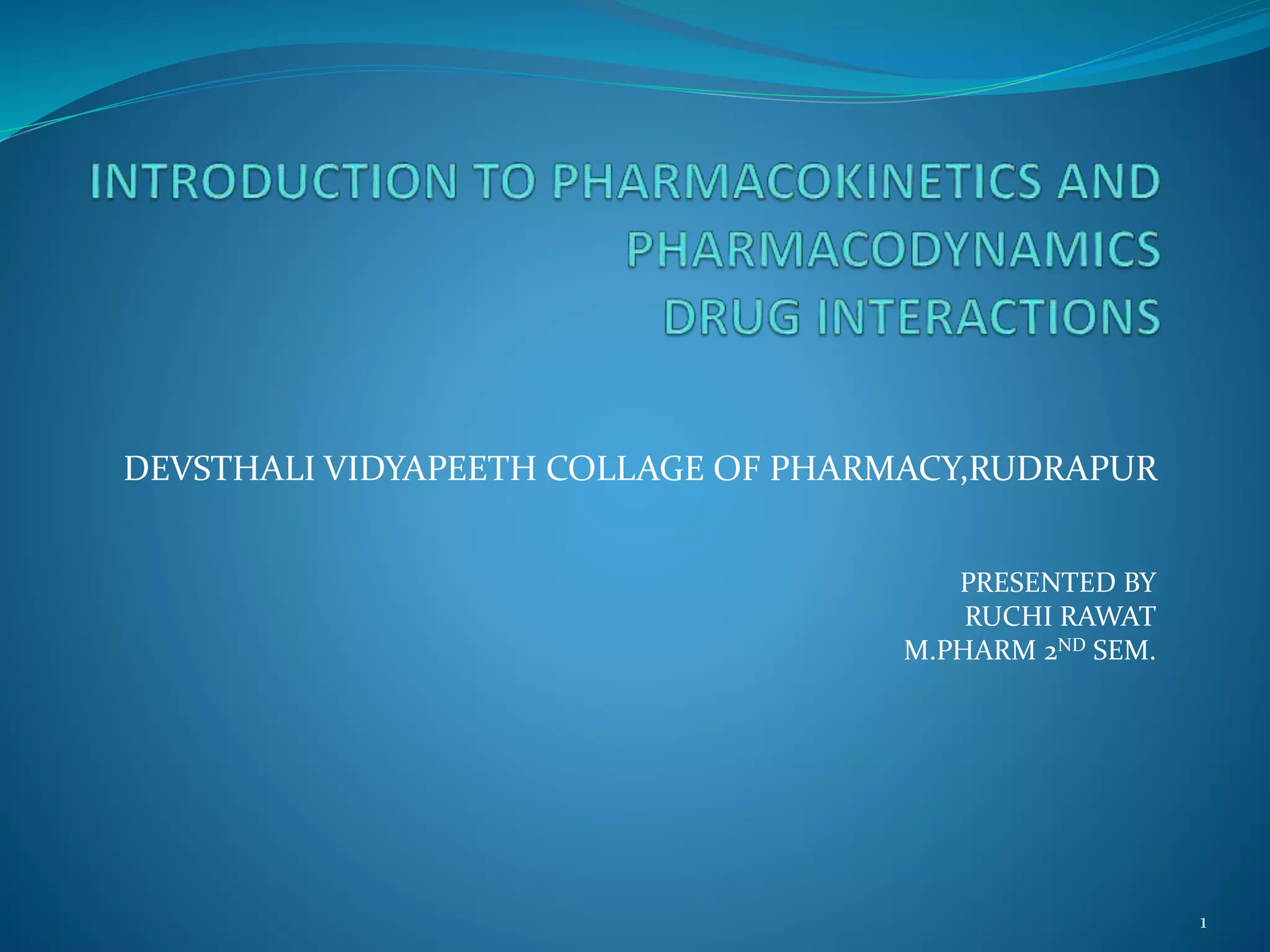 Introduction to pharmacokinetics and pharmacodynamics drug interaction ...