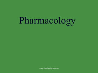 Pharmacology www.freelivedoctor.com 