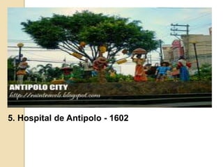 5. Hospital de Antipolo - 1602
 