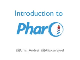 Introduction to
@Chis_Andrei @AliakseiSyrel
 
