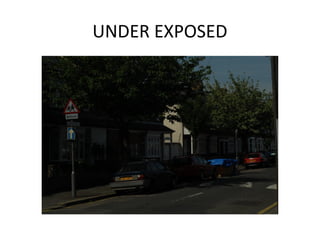 UNDER EXPOSED
 