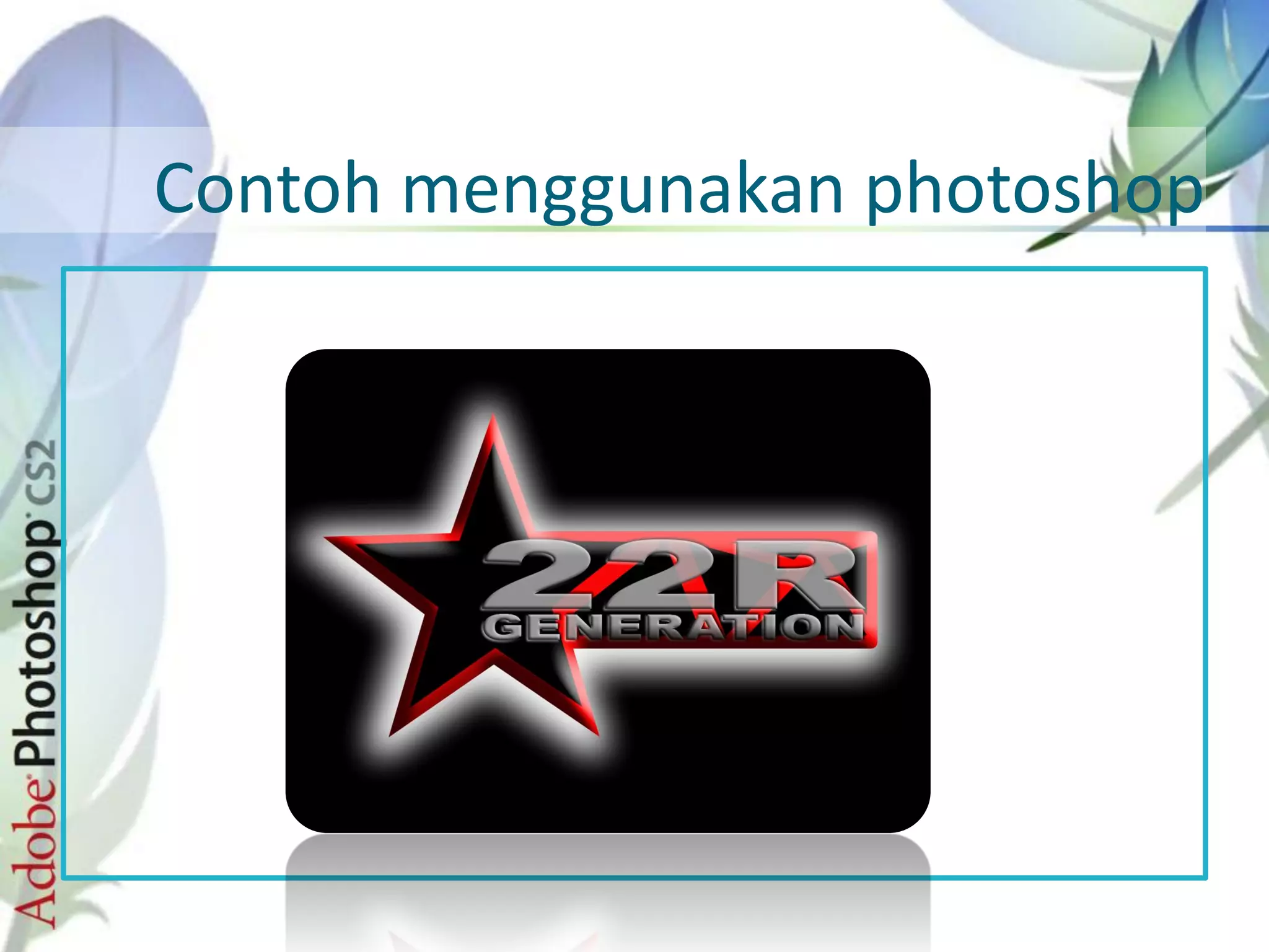 Contoh menggunakan photoshop