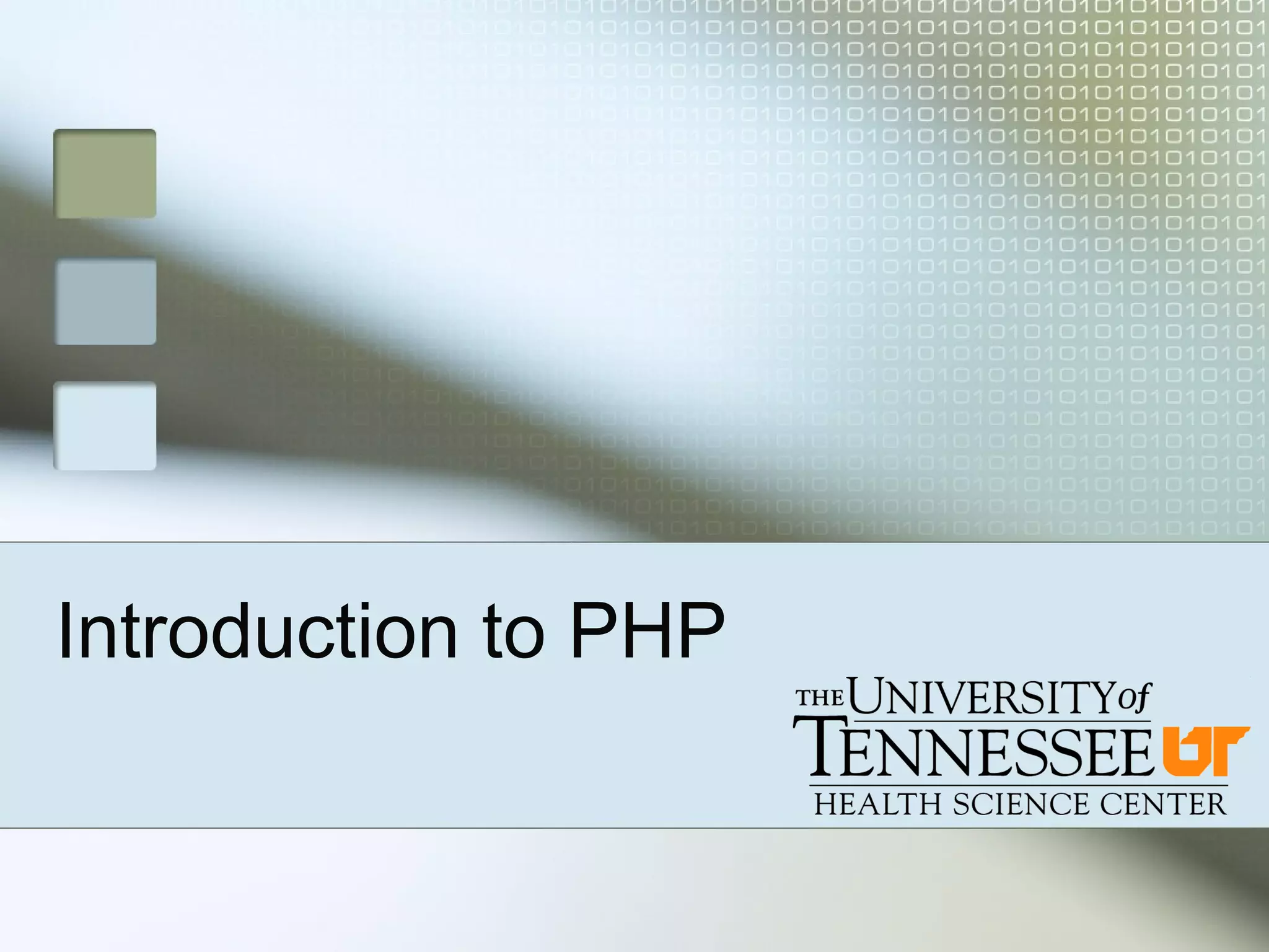 Introduction to PHP
 
