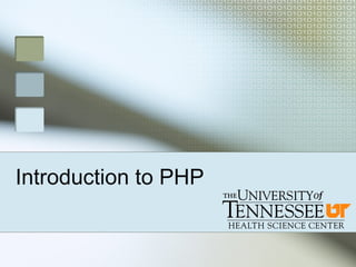 Introduction to PHP
 