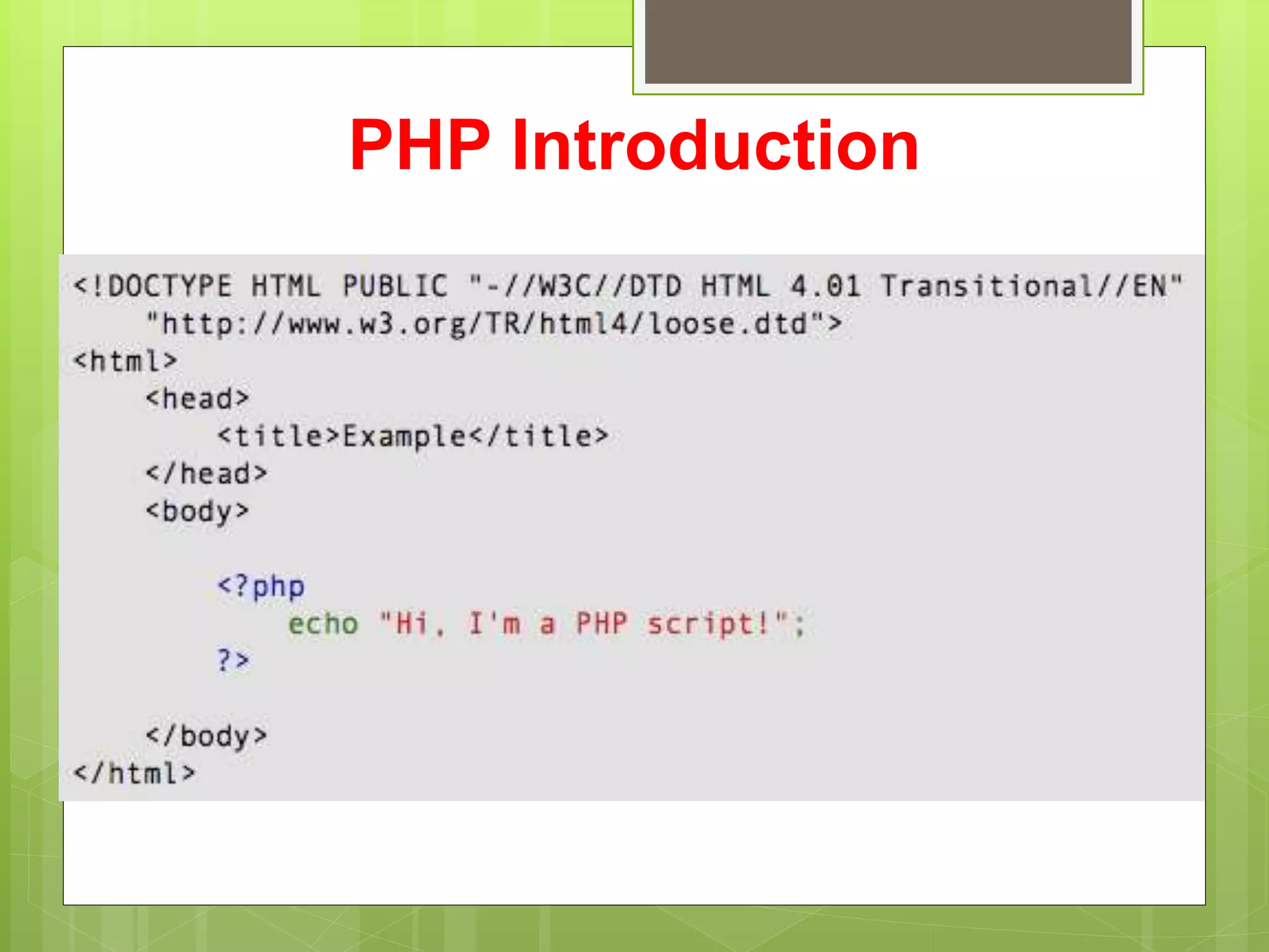 PHP Introduction
 