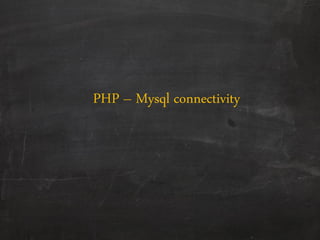 Introduction to php database connectivity | PPT