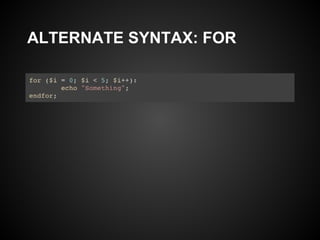 ALTERNATE SYNTAX: FOR
 