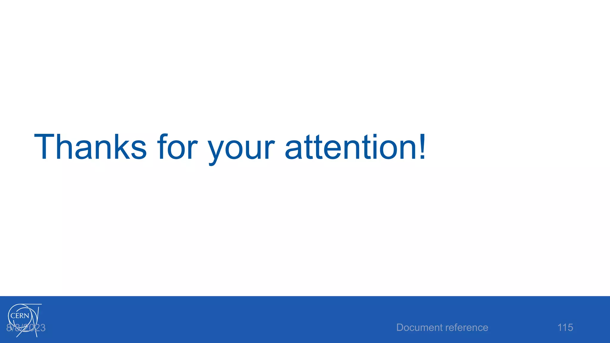 Thanks for your attention!
Document reference 115
8/8/2023
 