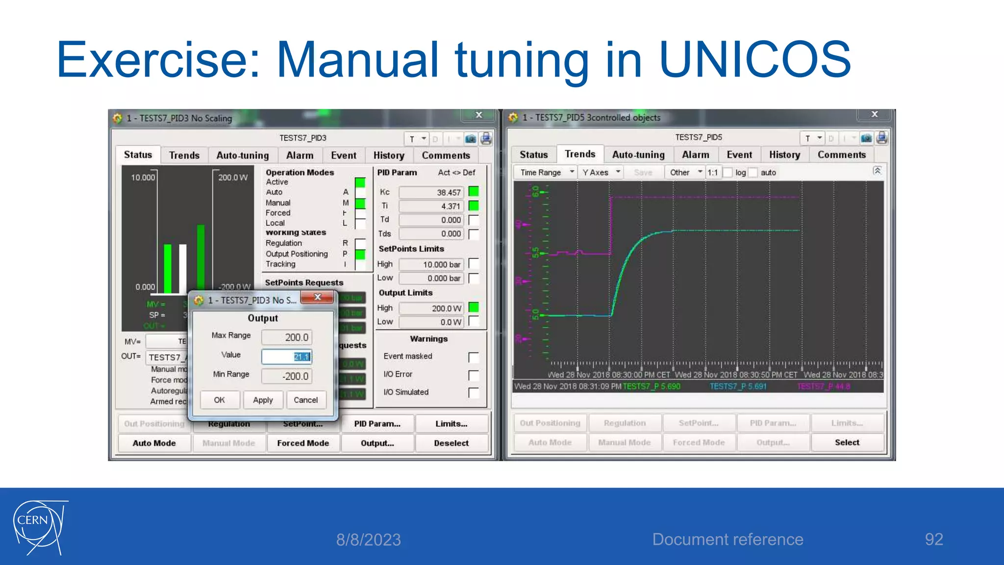 Exercise: Manual tuning in UNICOS
8/8/2023 Document reference 92
 
