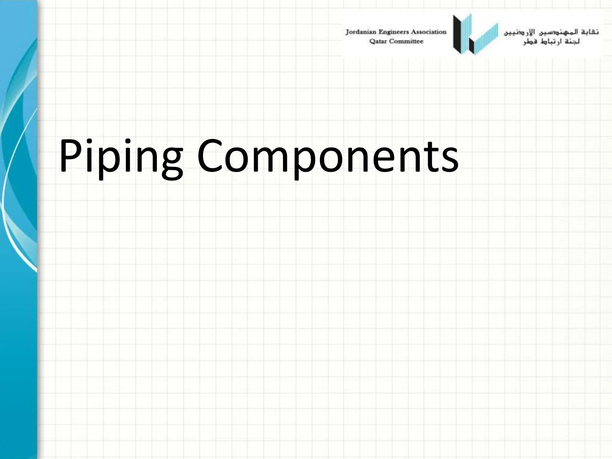 Piping Components
 