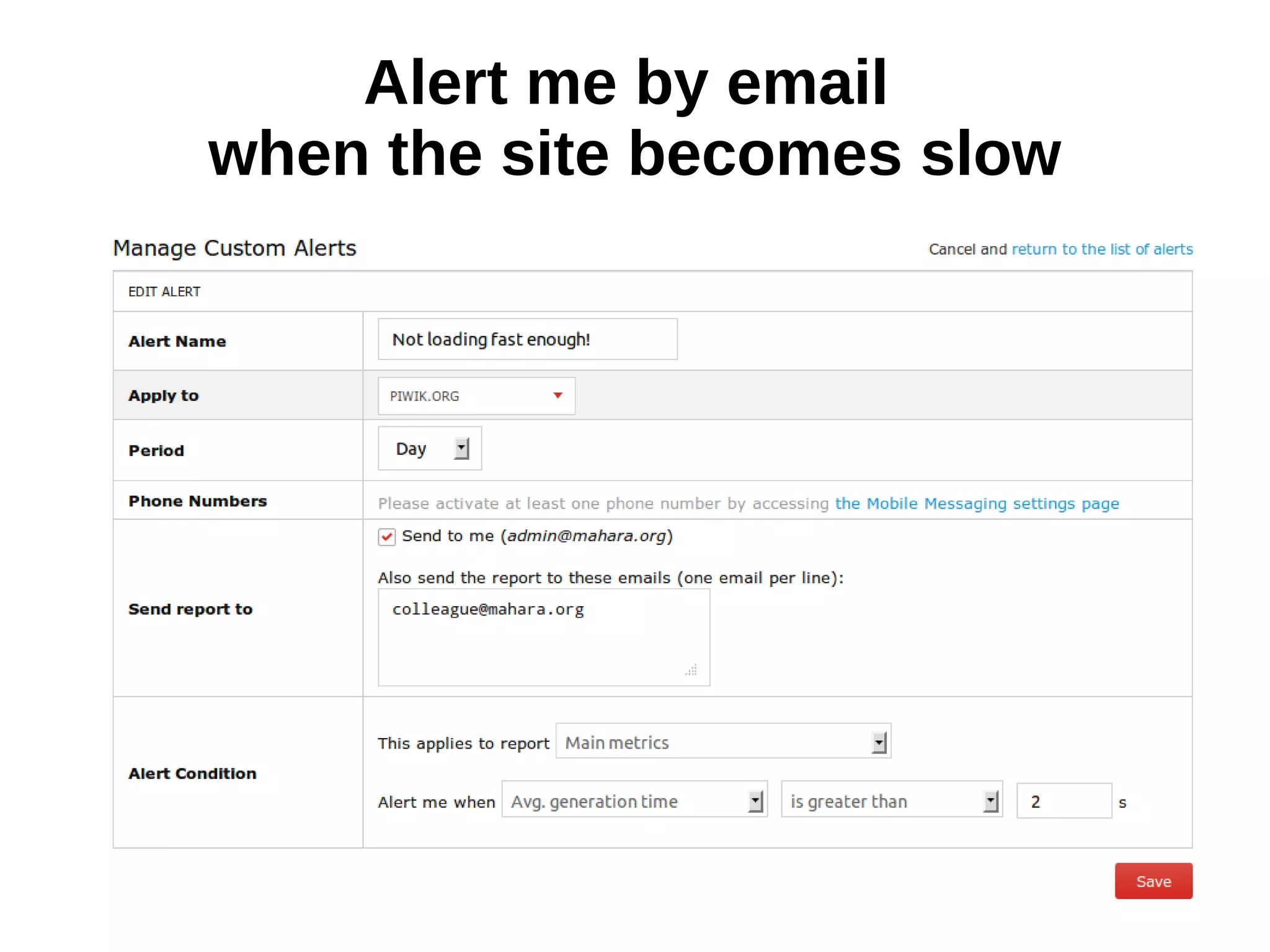 Alert me by email
when the site becomes slow
 