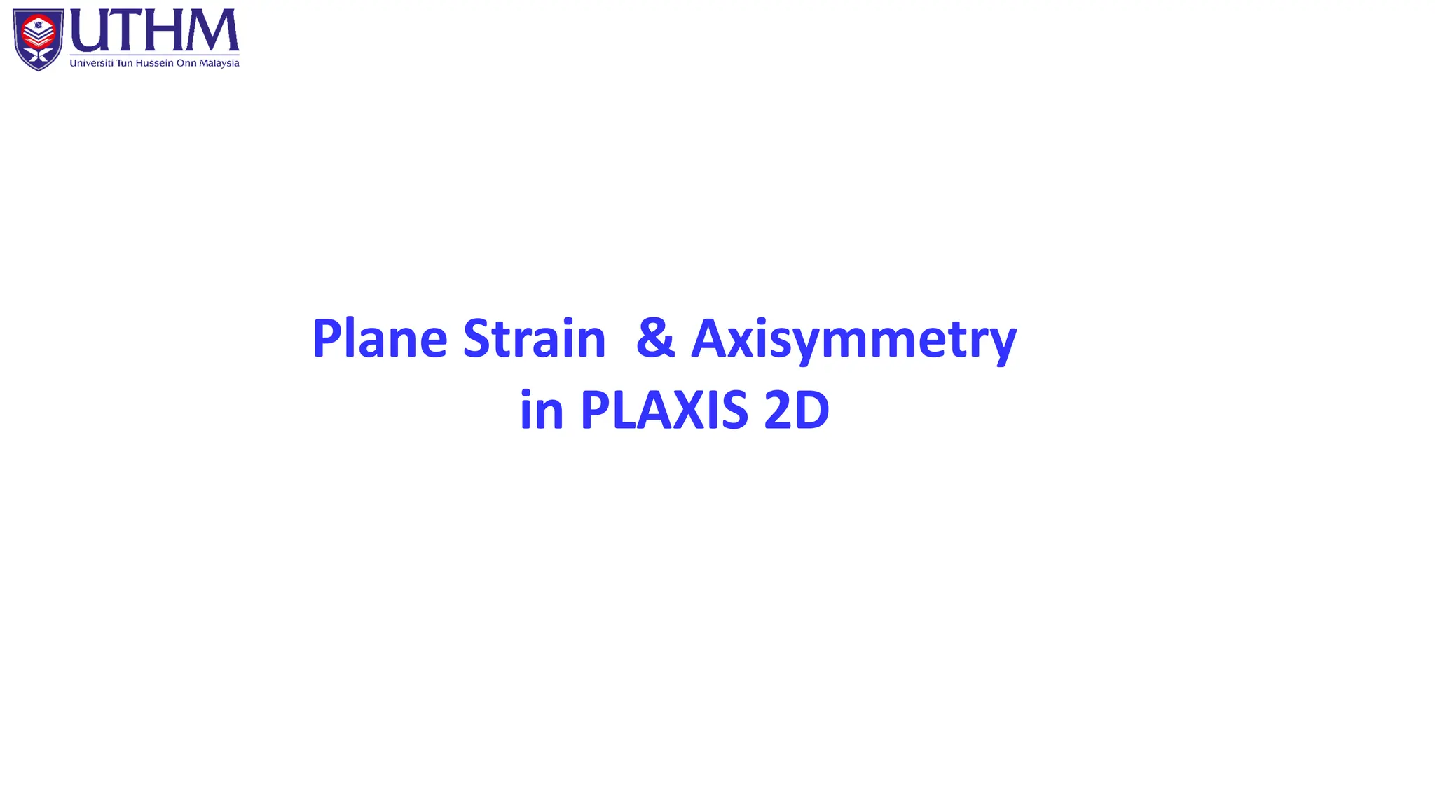PLAXIS 2D FOR BEGINNER BY MOHD FAIRUS BIN YUSOF | PPTX