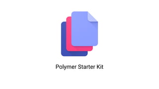 Polymer Starter Kit
 