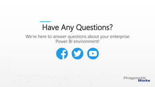 This is a Header
THIS IS A SUBTITLE
Have Any Questions?
We’re here to answer questions about your enterprise
Power BI environment!
 