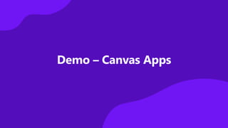 Demo – Canvas Apps
 