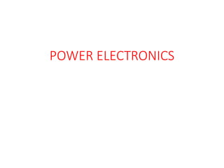 POWER ELECTRONICS
 