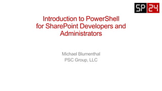 Michael Blumenthal
PSC Group, LLC
 