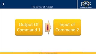 2014
The Power of Piping!
Output Of
Command 1
Input of
Command 2
3
 