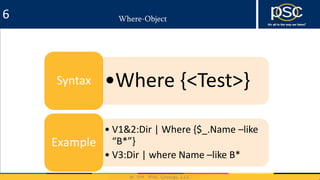 2014
Where-Object
•Where {<Test>}Syntax
• V1&2:Dir | Where {$_.Name –like
“B*”}
• V3:Dir | where Name –like B*
Example
6
 