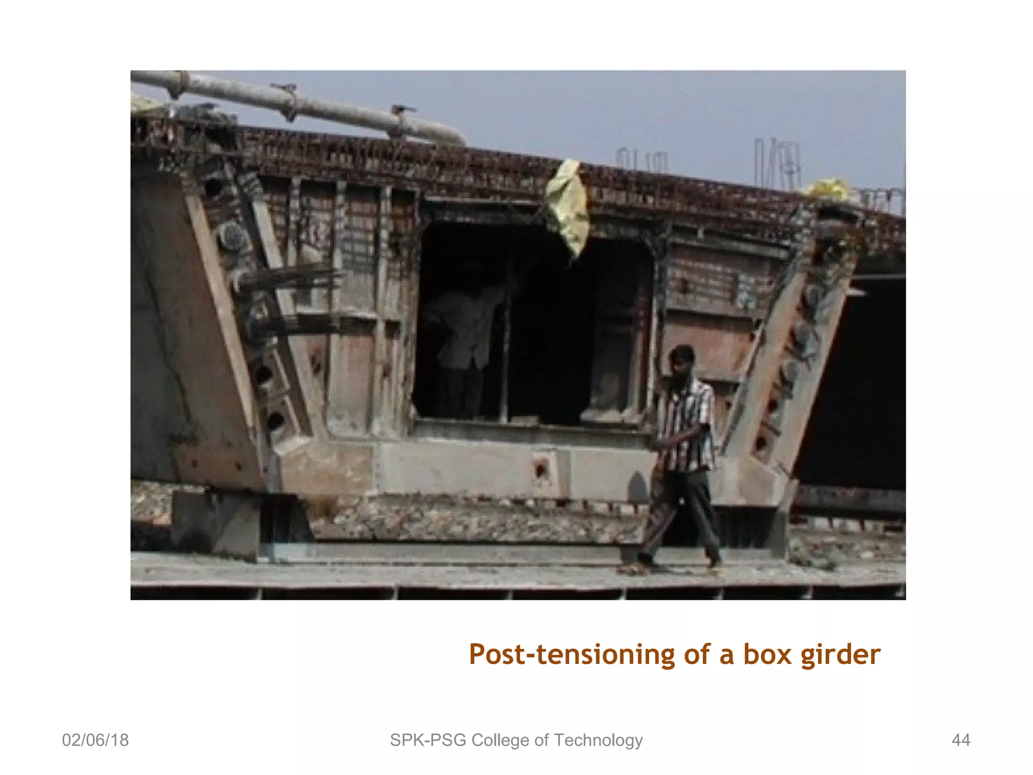 02/06/18 SPK-PSG College of Technology 44
Post-tensioning of a box girder
 