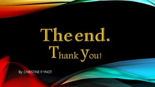 By: CHRISTINE P. YNOT
 