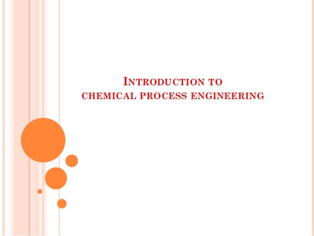 Introduction to Chemical Process Engineering