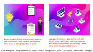 B2B - Enterprise - Integrated Product Design - Product Management Course - Digital SaaS - Introduction - Manager
Brimming ...