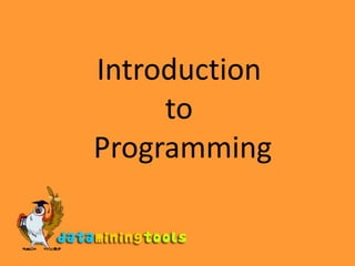 Introduction  to  Programming 