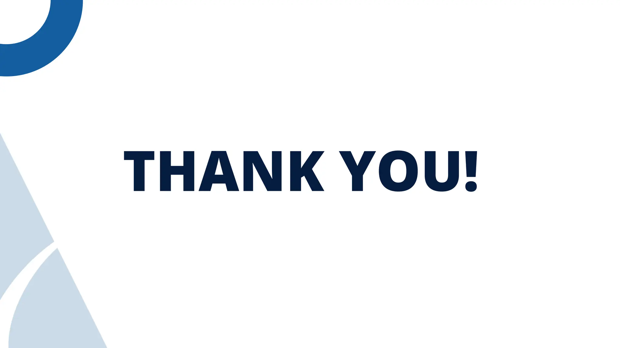 THANK YOU!
 