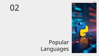 01.
Popular
Languages
02
 