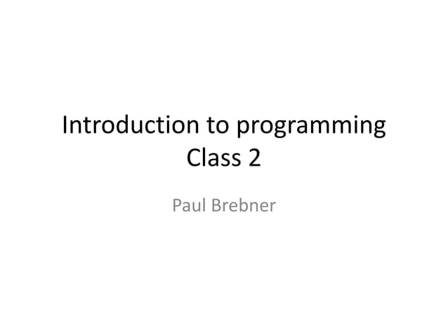 Introduction to programming - class 2 | PDF | Programming Languages ...