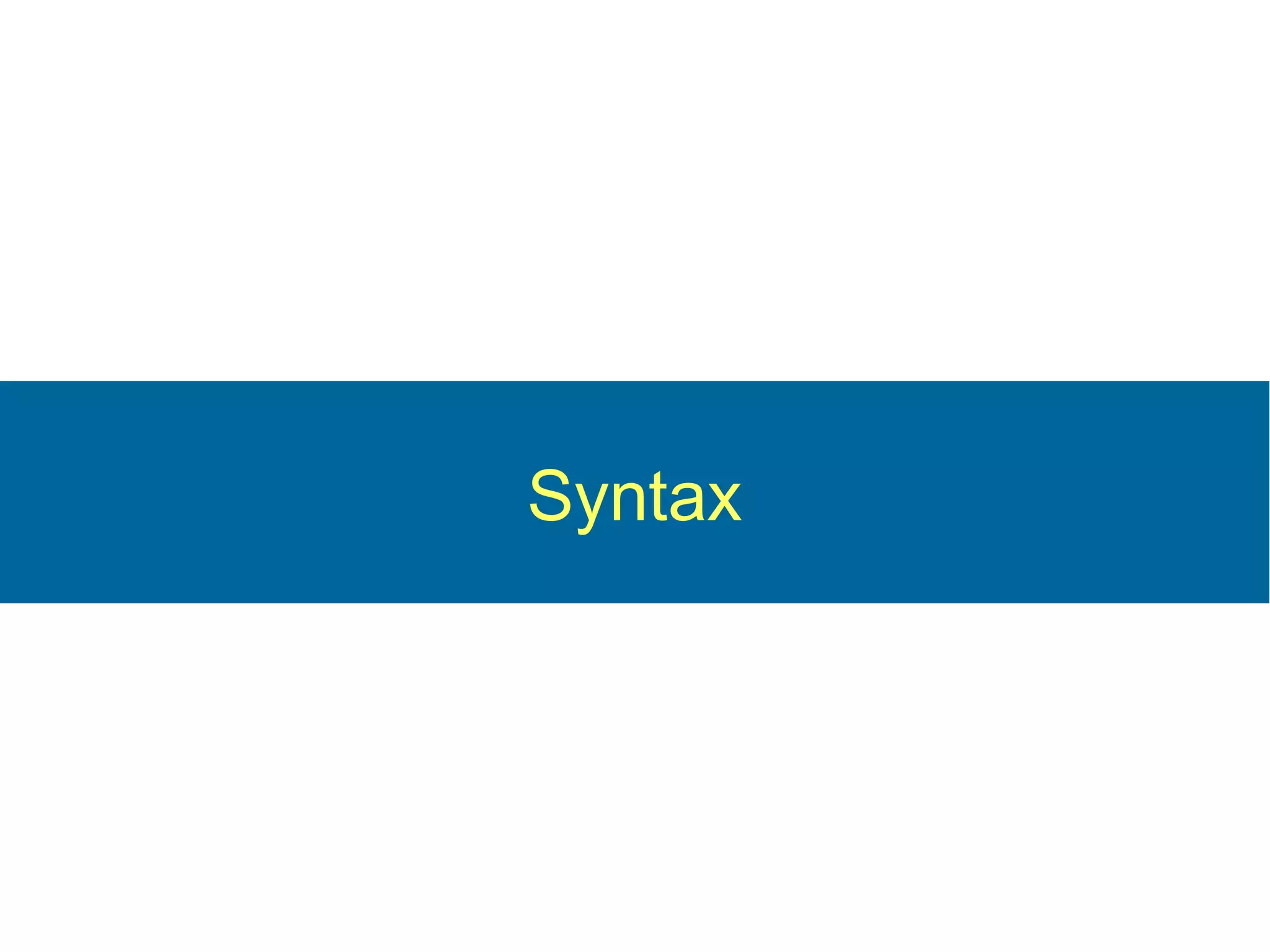 Syntax
 