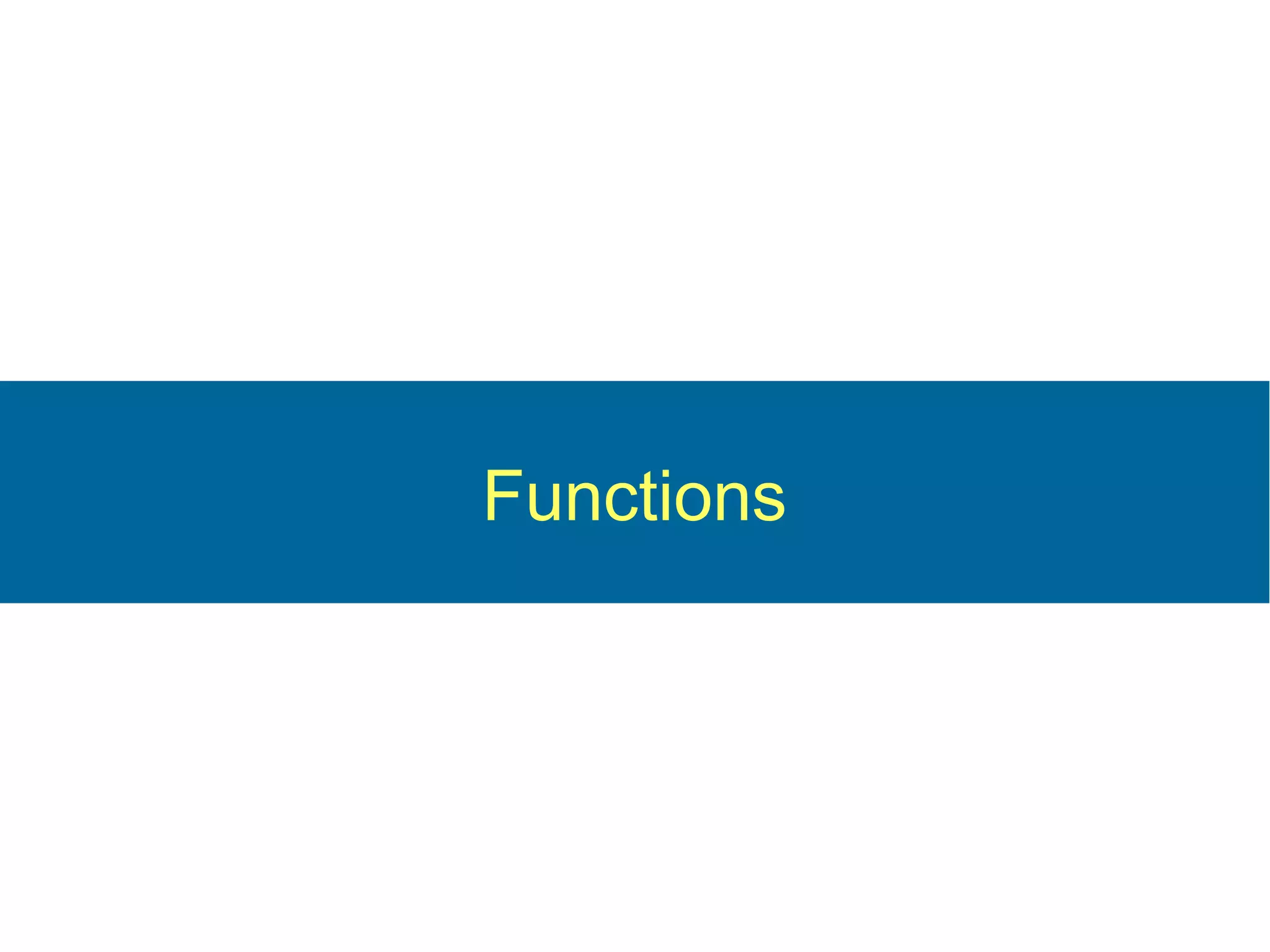 Functions
 