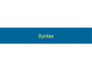Syntax
 