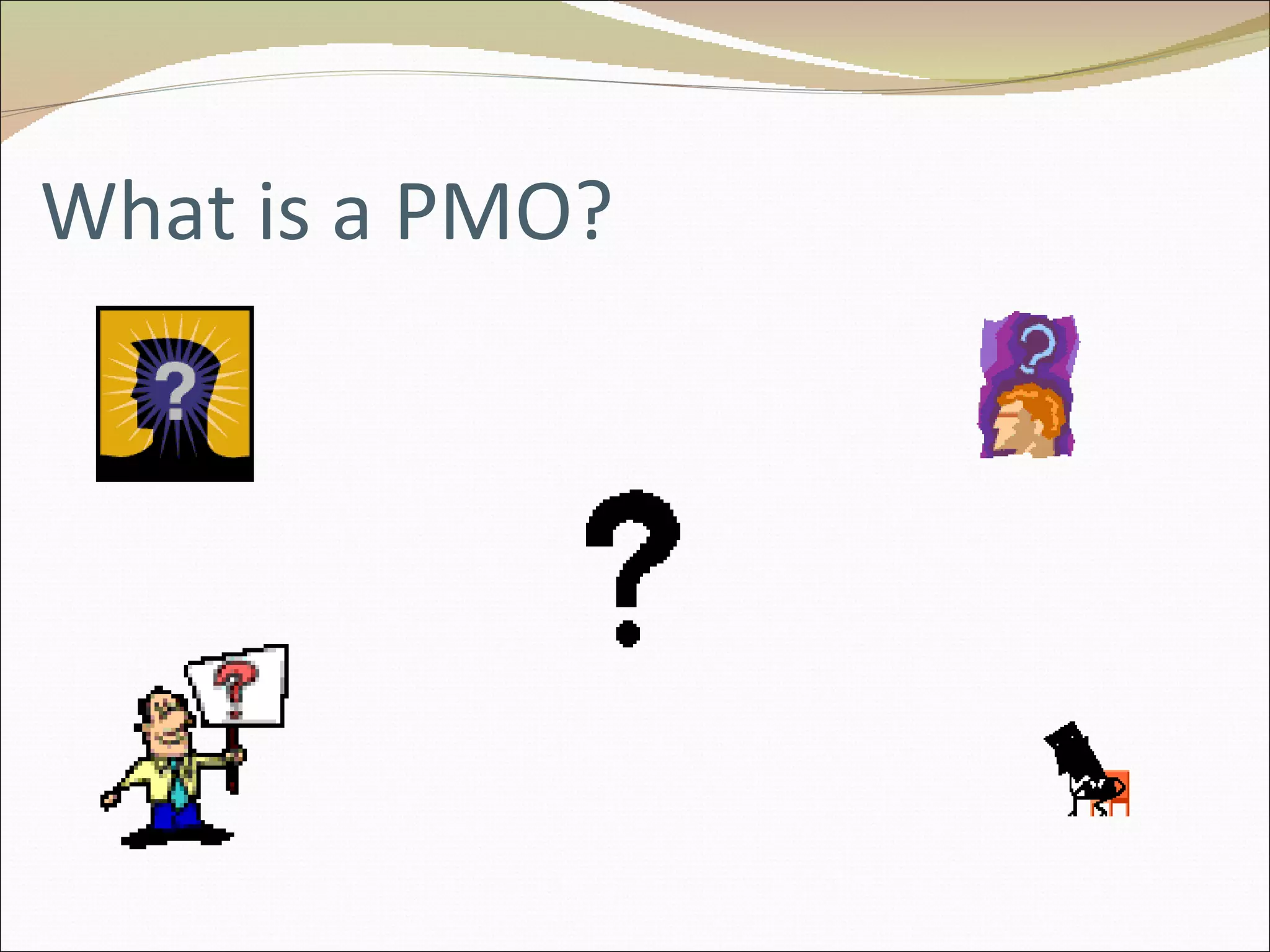 What is a PMO? 