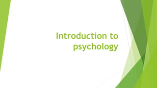Introduction to
psychology
 