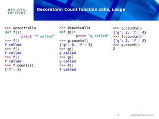 32 www.ExigenServices.com
Decorators: Count function calls, usage
 