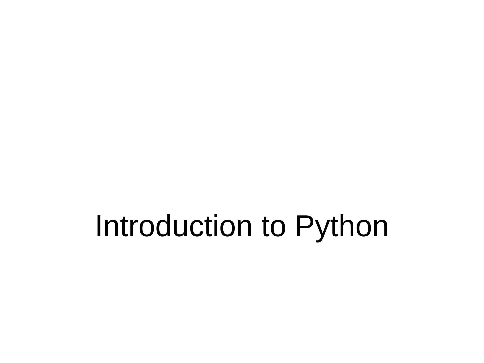Introduction to Python
 