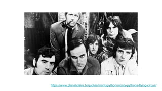 https://www.planetclaire.tv/quotes/montypython/monty-pythons-flying-circus/
 