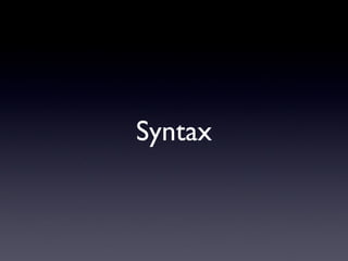 Syntax
 