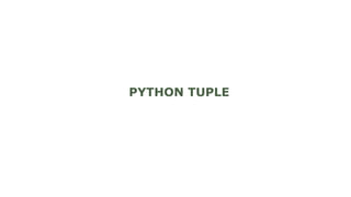 PYTHON TUPLE
 