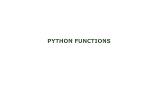 PYTHON FUNCTIONS
 