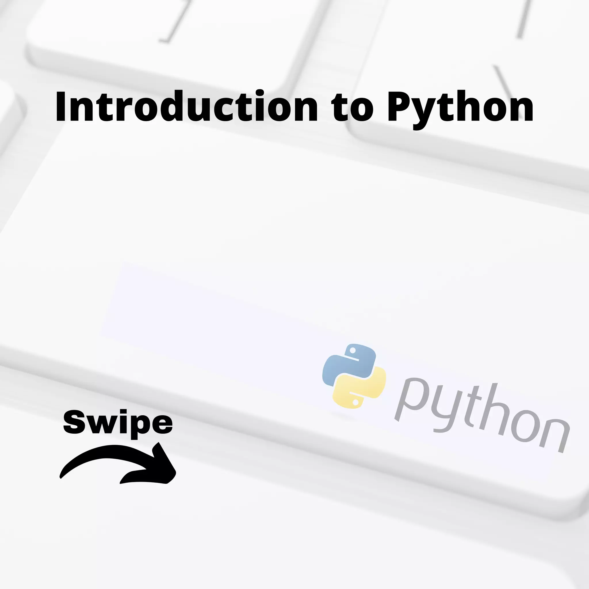 Introduction to Python
Swipe