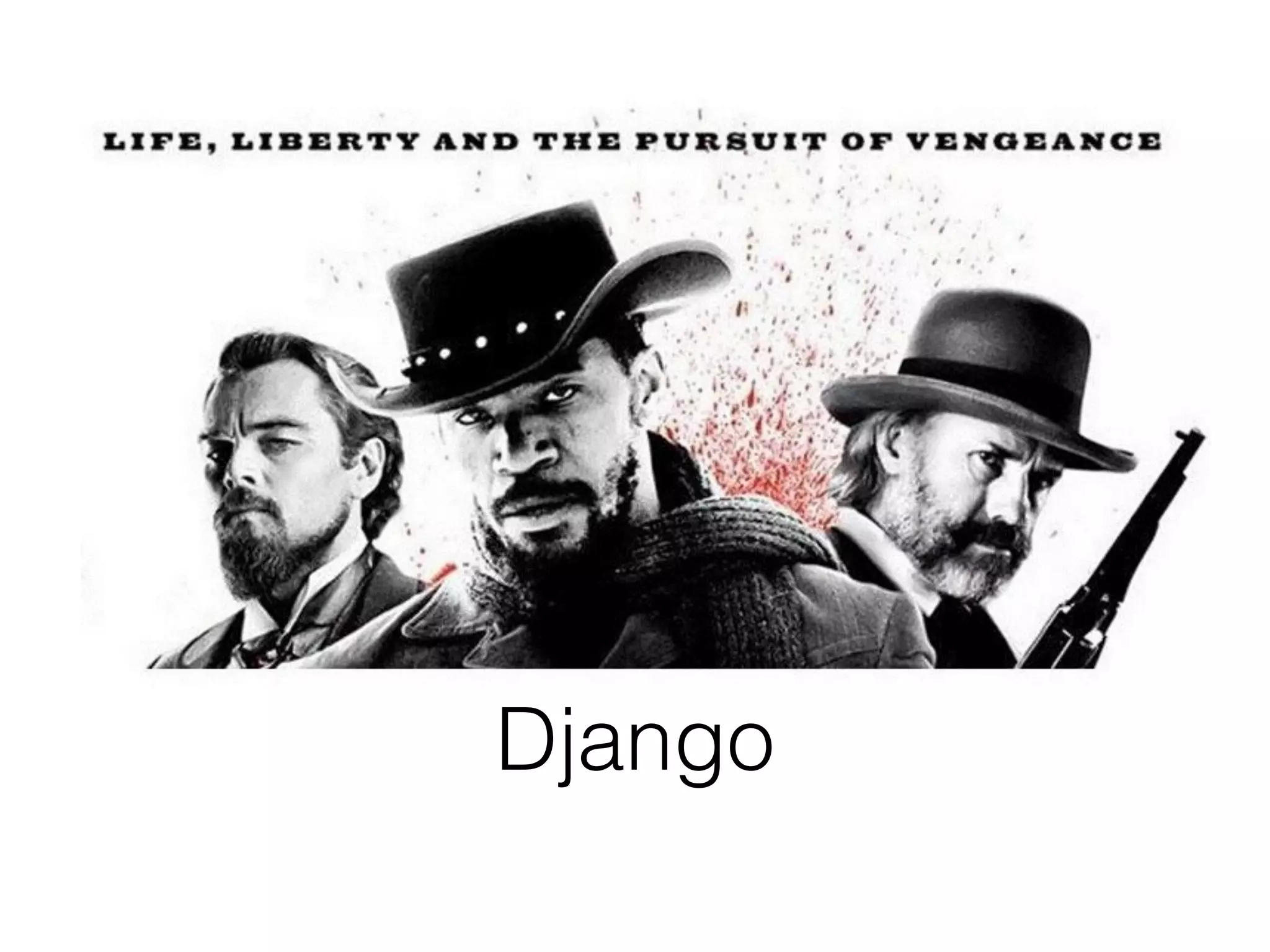 Django
 