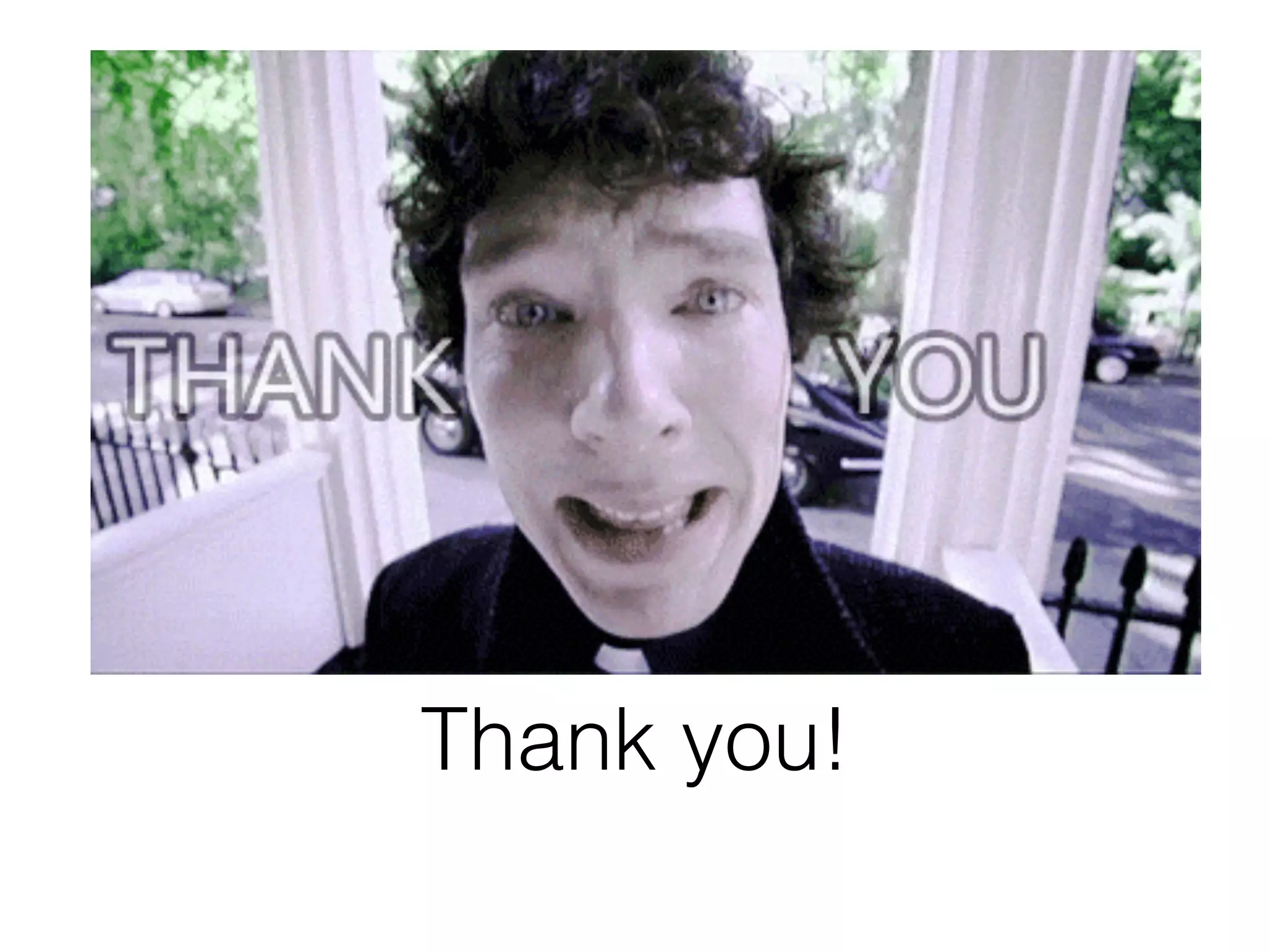 Thank you!
 